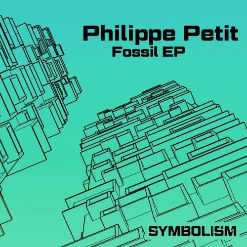 Philippe Petit – Fossil EP (2024)