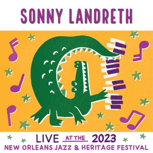 Sonny Landreth - Live At The 2023 New Orleans Jazz & Heritage Festival (2023) Download