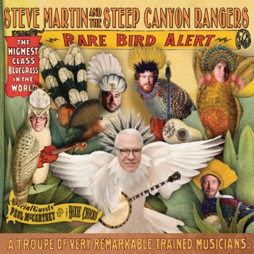 Steve Martin & Steep Canyon Rangers – Rare Bird Alert (2011)