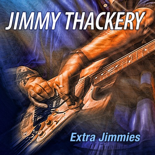 Jimmy Thackery - Extra Jimmies (2014) Download