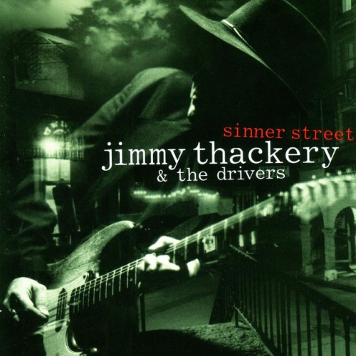Jimmy Thackery And The Drivers – Sinner Street (2000)