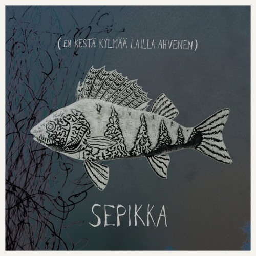 Sepikka - En Kestä Kylmää Lailla Ahvenen (2021) Download