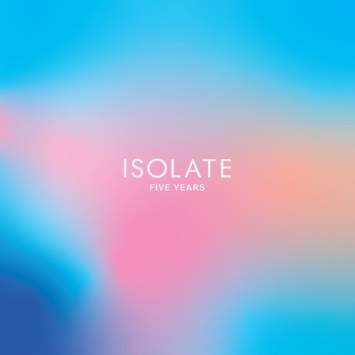 Various Artists – Isolate Five Years (2024)