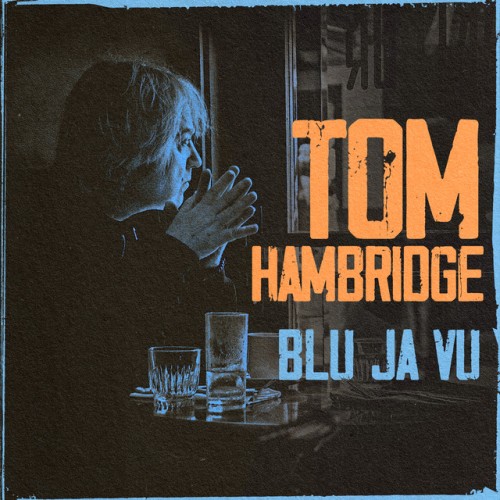 Tom Hambridge – BLU JA VU (2023)
