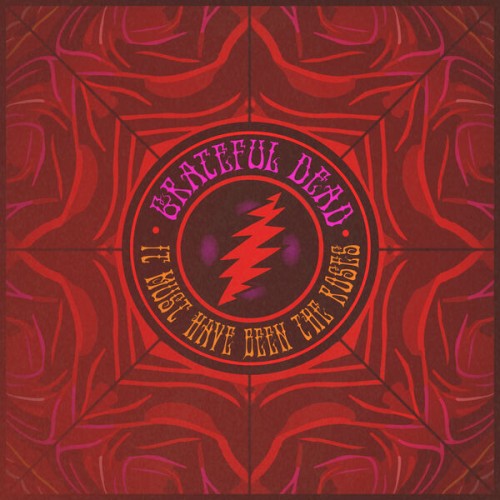 Grateful Dead - It Must Have Been The Roses (2024) Download