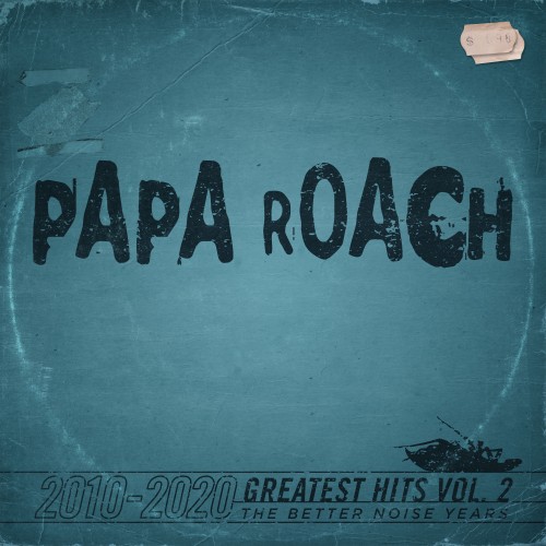 Papa Roach – 2010-2020 Greatest Hits Vol. 2 The Better Noise Years (2021)