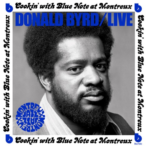 Donald Byrd – Live: Cookin’ with Blue Note at Montreux (2022)