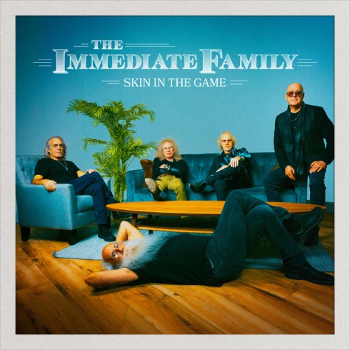 The Immediate Family - Skin In The Game (2024) Download