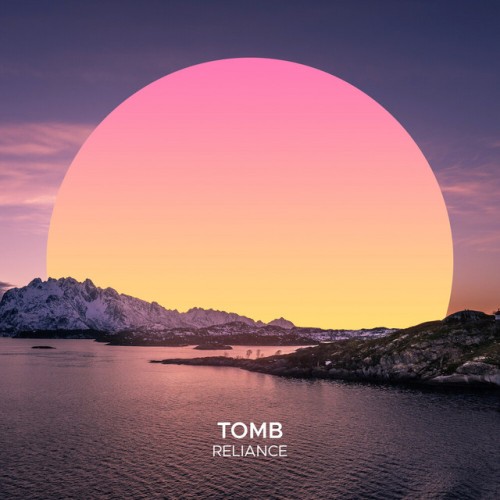 TOMB – Reliance (2024)