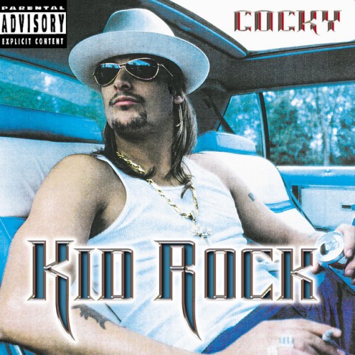 Kid Rock – Cocky (2001)