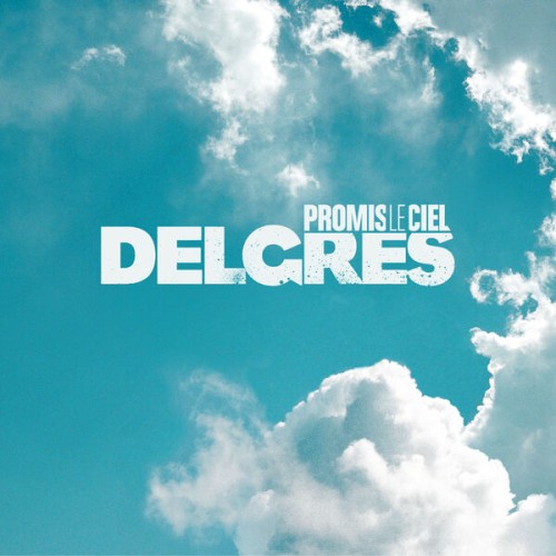Delgrès – Promis Le Ciel (2024) [16Bit-44.1kHz] FLAC [PMEDIA] ⭐️