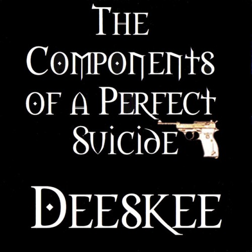 Deeskee-The Components Of A Perfect Suicide-CDR-FLAC-2001-MFDOS