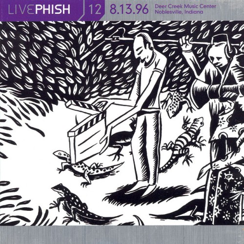 Phish – Live Phish: Vol. 12 08/13/96 (Deer Creek Music Center, Noblesville, IN) (2002)