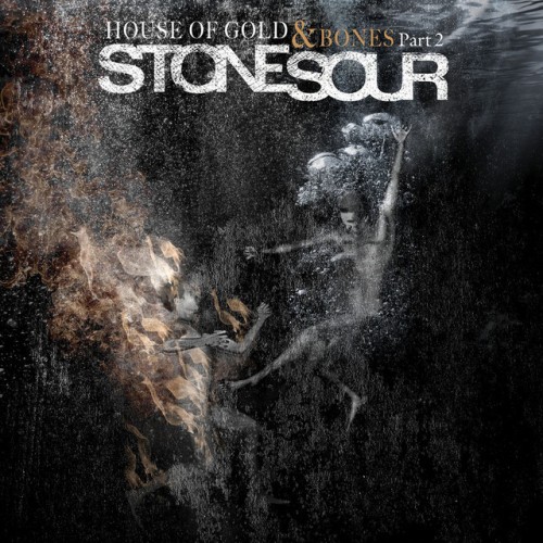Stone Sour – House Of Gold & Bones Part 2 (2013)