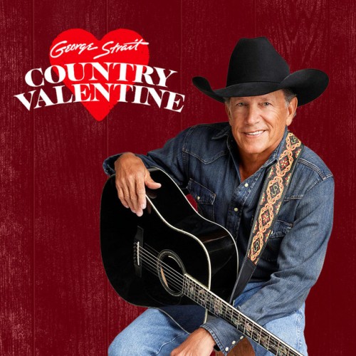 George Strait - Country Valentine (2024) Download