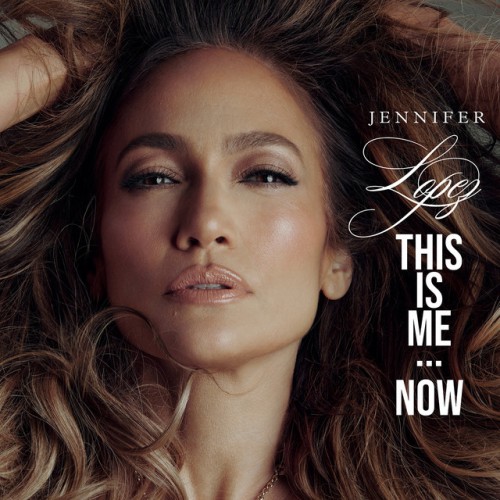 Jennifer Lopez – This Is Me…Now (Deluxe) (2024)