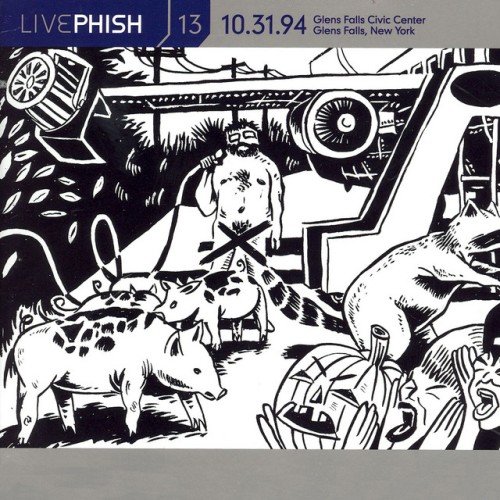 Phish – Live Phish: Vol. 13 10/31/94 (Glens Falls Civic Center, Glens Falls, NY) (2002)