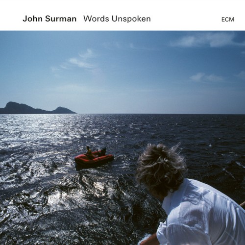John Surman - Words Unspoken (2024) Download