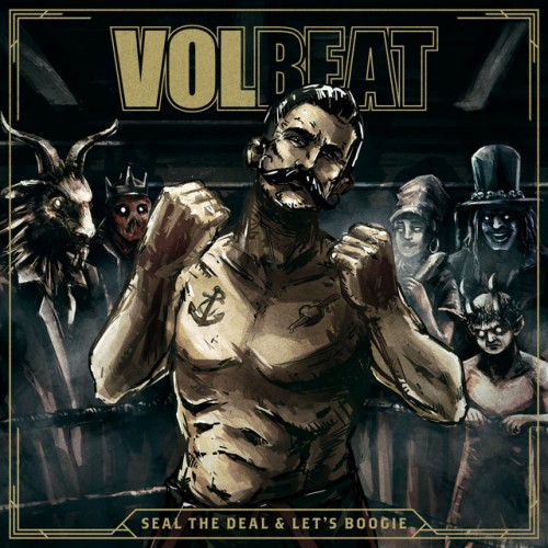 Volbeat – Seal The Deal & Let’s Boogie (2016)