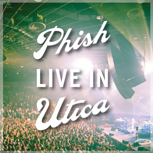 Phish – Phish: Live In Utica 2010 (2011)