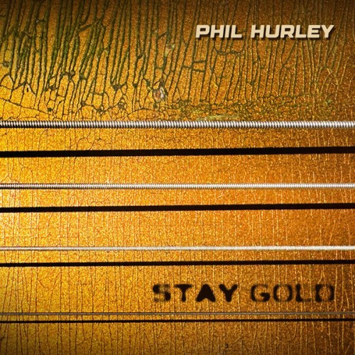 Phil Hurley - Stay Gold (2024) Download