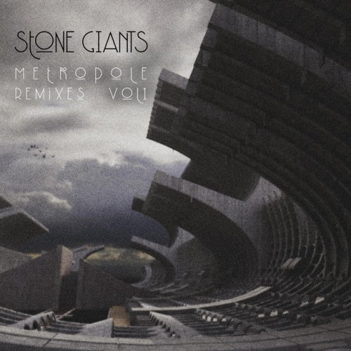 Stone Giants – Metropole Remixes, Vol. 1 (2024)