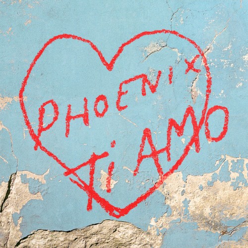Phoenix – Ti Amo (2017)