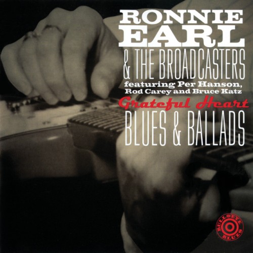 Ronnie Earl & The Broadcasters - Grateful Heart: Blues & Ballads (1996) Download