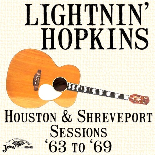 Lightnin’ Hopkins – Houston & Shreveport Sessions ’63 To ’69 (2018)