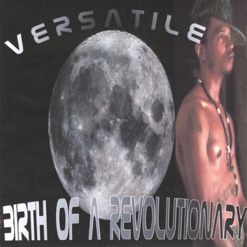 Versatile – Birth Of A Revolutionary (2005)