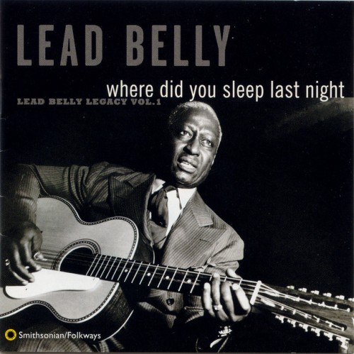 Lead Belly – Where Did You Sleep Last Night? (2021)