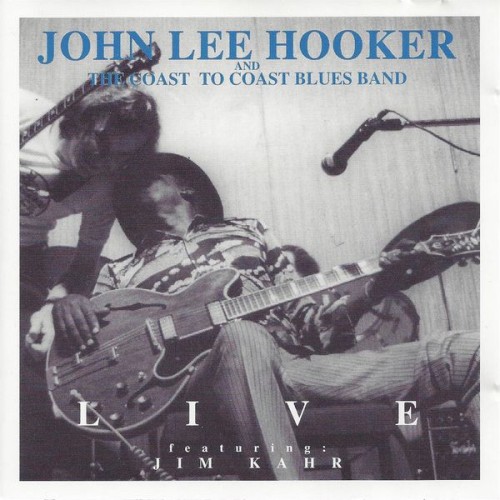 John Lee Hooker & The Coast To Coast Blues Band – Live In Cologne 1976 (1992)
