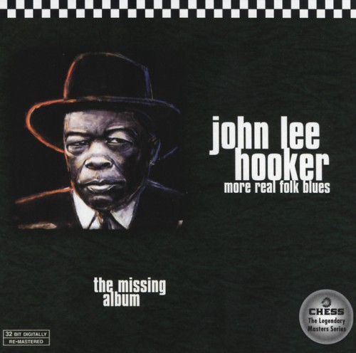 John Lee Hooker – More Real Folk Blues: The Missing Album (1991)