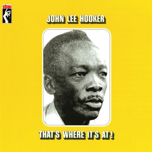 John Lee Hooker – That’s Where It’s At! (1990)