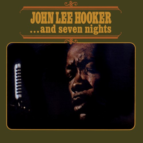 John Lee Hooker – …And Seven Nights (2022)