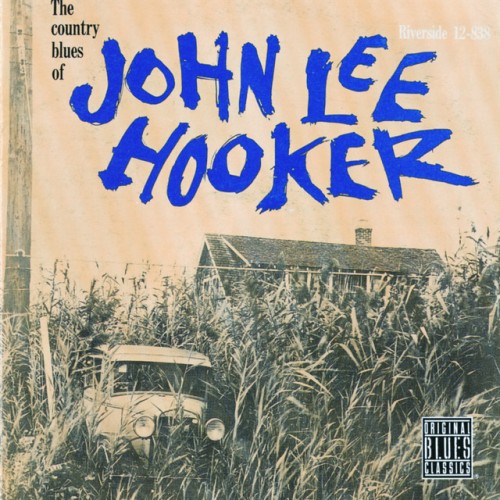 John Lee Hooker – The Country Blues Of John Lee Hooker (2015)