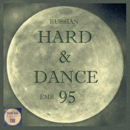 Various Artists – Russian Hard & Dance EMR Vol. 95 (2024)