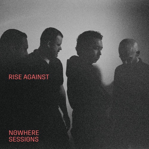 Rise Against – Nowhere Sessions (2021)