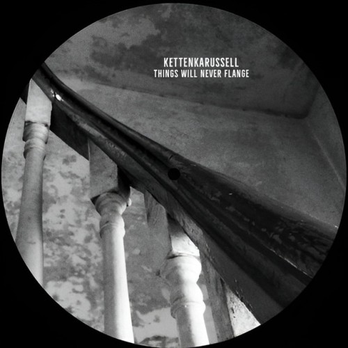 Kettenkarussell - Things Will Never Flange (2010) Download