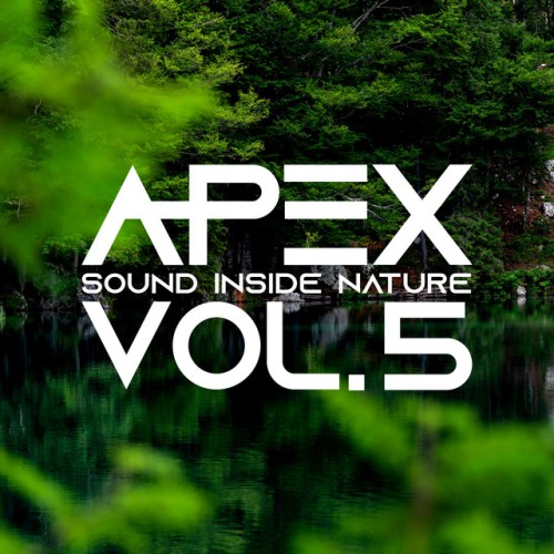 Apex Sound Inside Nature - Apex Sound Inside Nature, Vol. 5 (2022) Download