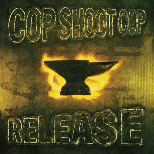 Cop Shoot Cop - Release (1994) Download