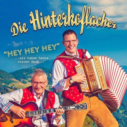 Die Hinterkoflacher-Hey Hey Hey Wir Haben Heute Riesen Spass-WEB-DE-2021-UNIBERT