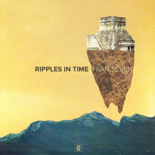 Fran Seven – Ripples In Time (2014)