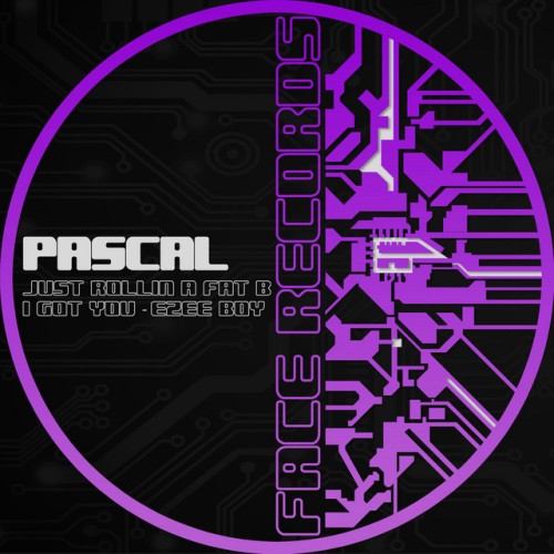 Pascal - Just Rollin a Fat B / I Got You (Ezee Boy) (2022) Download