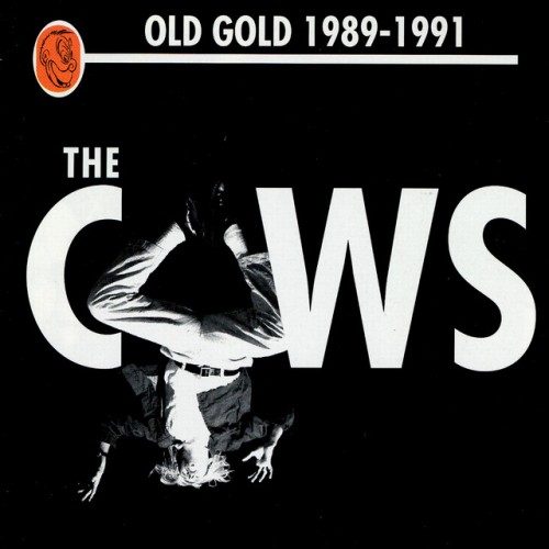 Cows-Old Gold (1989-91)-16BIT-WEB-FLAC-1996-OBZEN