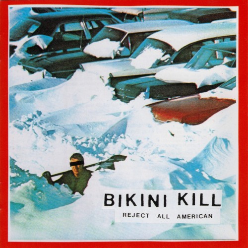 Bikini Kill – Reject All American (2018)