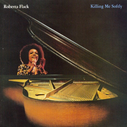 Roberta Flack – Killing Me Softly (2012)