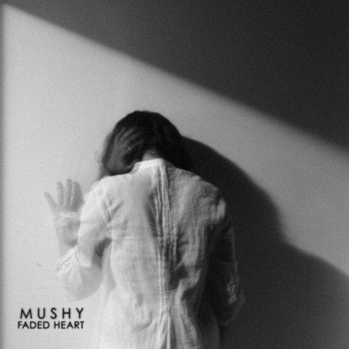 Mushy – Faded Heart (2011)