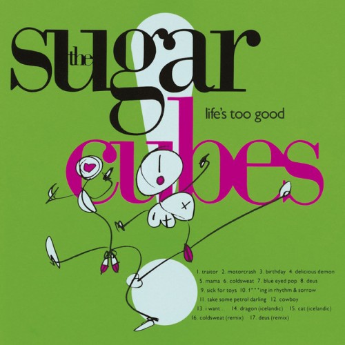 The Sugarcubes – Life’s Too Good (1988)