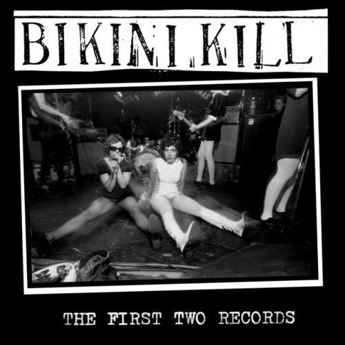 Bikini Kill – The First Two Records (2018)